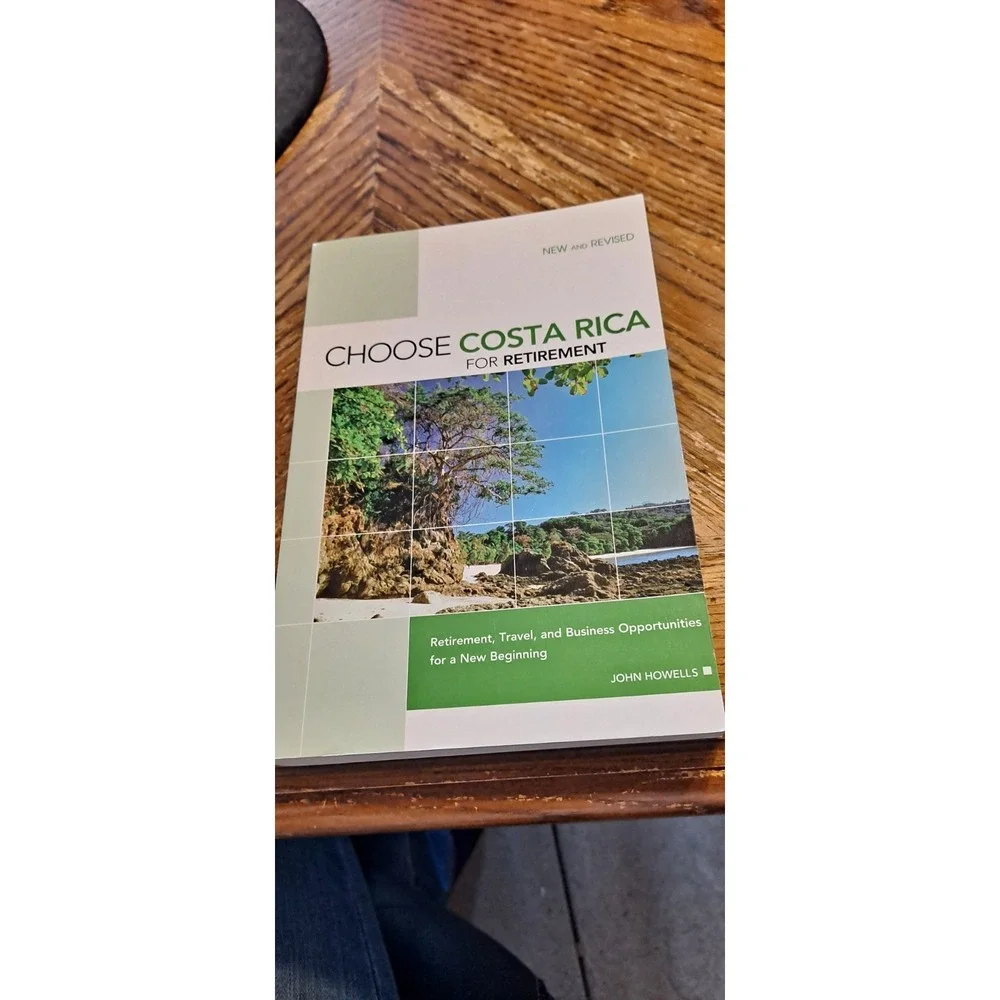 2009 Choose Costa Rica For Retirement‎  John Howells